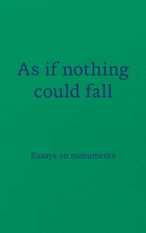 As if nothing could fall