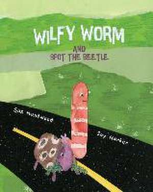 Wilfy Worm and Spot the Beetle de Sas Huntwood