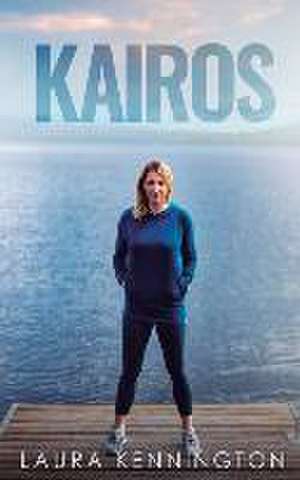 Kairos de Laura Kennington