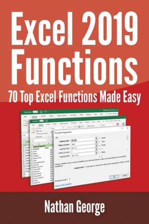 Excel 2019 Functions de Nathan George