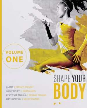 Shape Your Body - Volume One de Karen Bainbridge