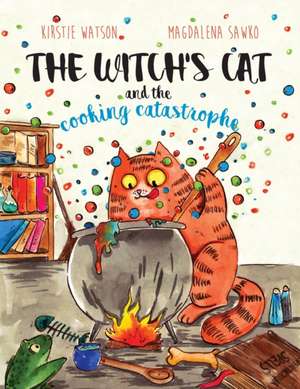 The Witch's Cat and The Cooking Catastrophe de Kirstie Watson