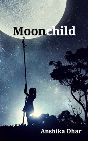 Moonchild de Anshika Dhar