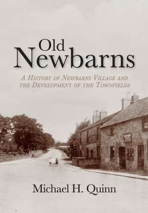 Old Newbarns de Michael H Quinn