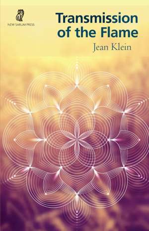 Transmission of the Flame de Jean Klein