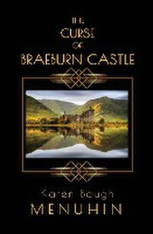 The Curse of Braeburn Castle de Karen Baugh Menuhin