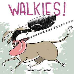 Walkies! de David Ziggy Greene