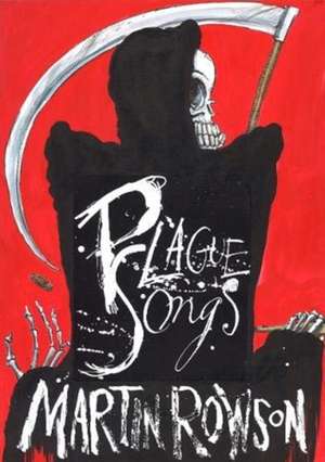 Plague Songs de Martin Rowson