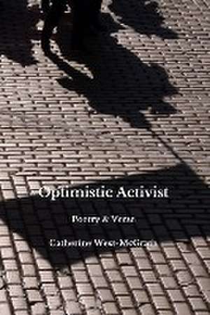 Optimistic Activist de Catherine West-McGrath