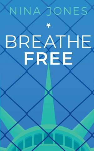 Breathe Free de Nina Jones