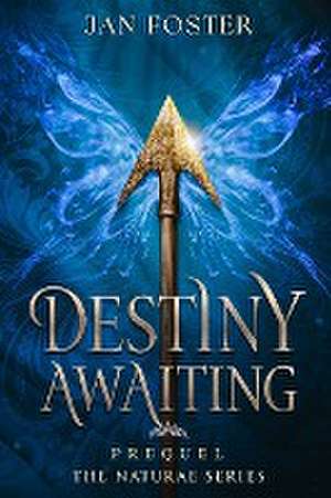 Destiny Awaiting de Jan Foster