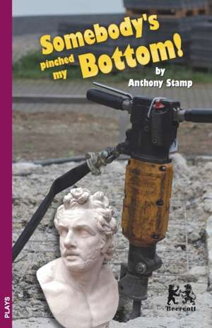 Somebody's Pinched my Bottom de Anthony Stamp
