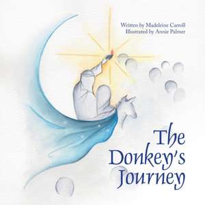 The Donkey's Journey de Madeleine Carroll