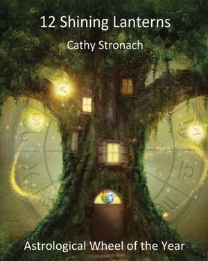 12 Shining Lanterns de Cathy Paula Stronach