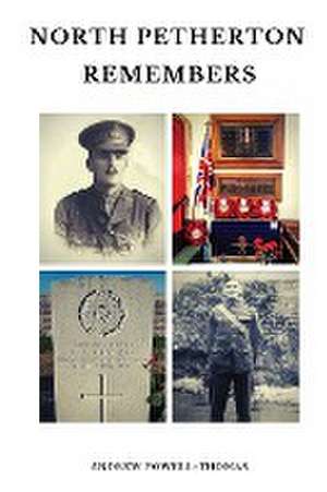 North Petherton Remembers de Andrew Powell-Thomas