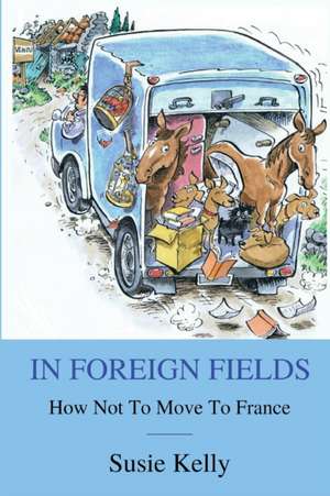 In Foreign Fields de Susie Kelly