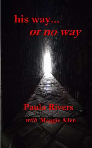 his way... or no way de Paula Rivers