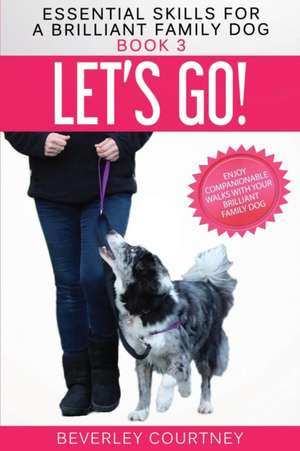 Let's Go! de Beverley Courtney