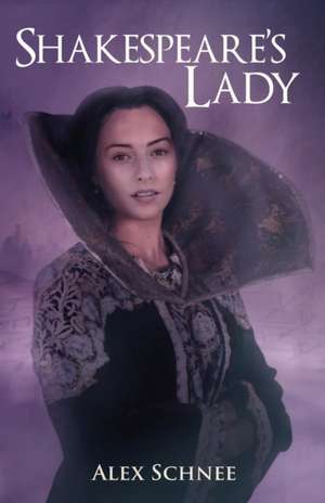 Shakespeare's Lady de Alex Schnee