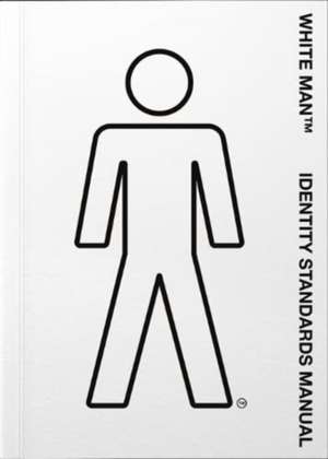 White Man TM Identity Standards Manual de Oli Bentley