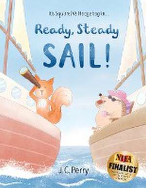 Ready Steady SAIL! de J C Perry