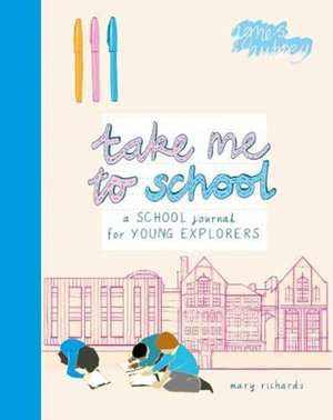 Take Me To School de Mary Richards