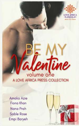 Be My Valentine Anthology de Amaka Azie