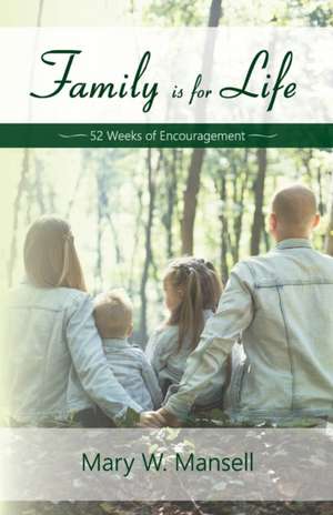 Family is for Life de Mansell Mary