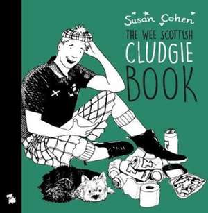 The The Wee Book O' Cludgie Banter de Susan Cohen