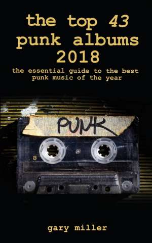 the top 43 punk albums 2018 de Gary Miller