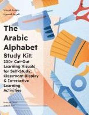 The Arabic Alphabet Study Kit de Mourad Diouri