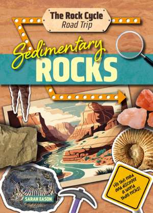 Sedimentary Rocks de Sarah Eason