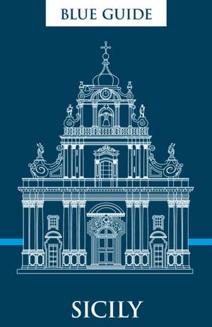 Blue Guide Sicily de Ellen Grady