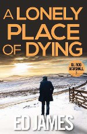 Lonely Place of Dying de Ed James