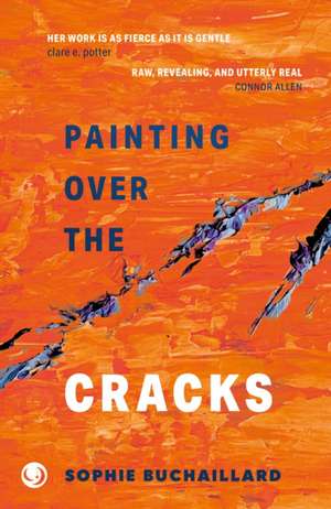Painting over the cracks de Sophie Buchaillard