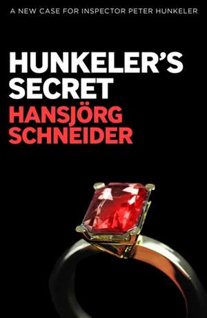 Hunkeler's Secret de Hansjorg Schneider