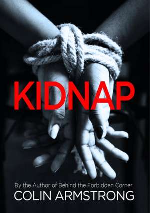 Kidnap de Colin R Armstrong