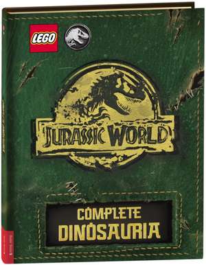 LEGO® Jurassic World(TM): Complete Dinosauria de Buster Books