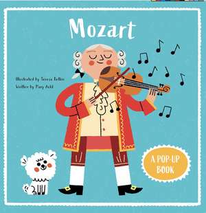 Mozart: A Pop-Up Book de Mary Auld