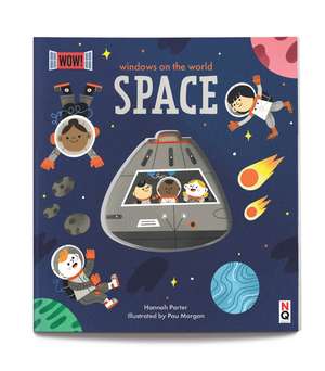 Space: WOW! Windows on the World series de Hannah Porter
