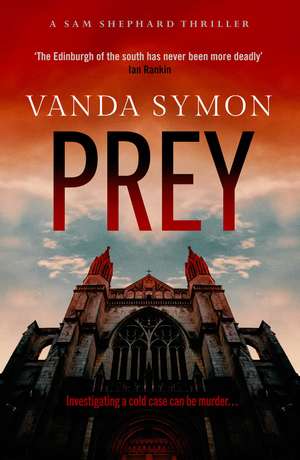 Prey: The dark, electrifying new Sam Shephard thriller… de Vanda Symon