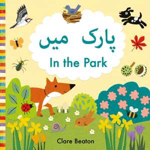 In the Park Urdu-English de Clare Beaton