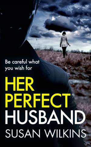 Her Perfect Husband de Susan Wilkins