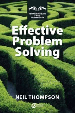 Effective Problem Solving de Neil Thompson