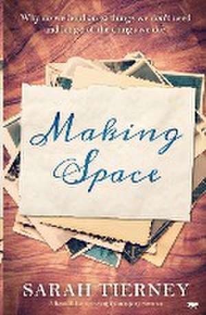 Making Space de Sarah Tierny