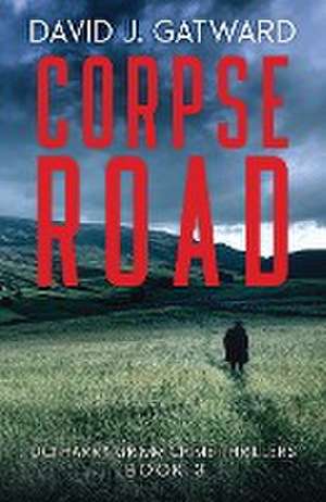 Corpse Road de David J Gatward