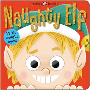 Naughty Elf de Priddy Books