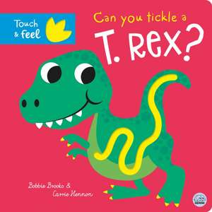 Can you tickle a T. rex? de Bobbie Brooks