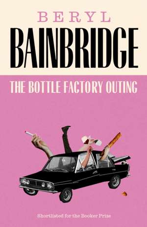 The Bottle Factory Outing de Beryl Bainbridge