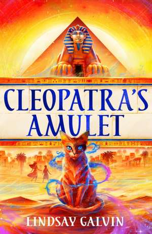 Cleopatra's Amulet de Lindsay Galvin